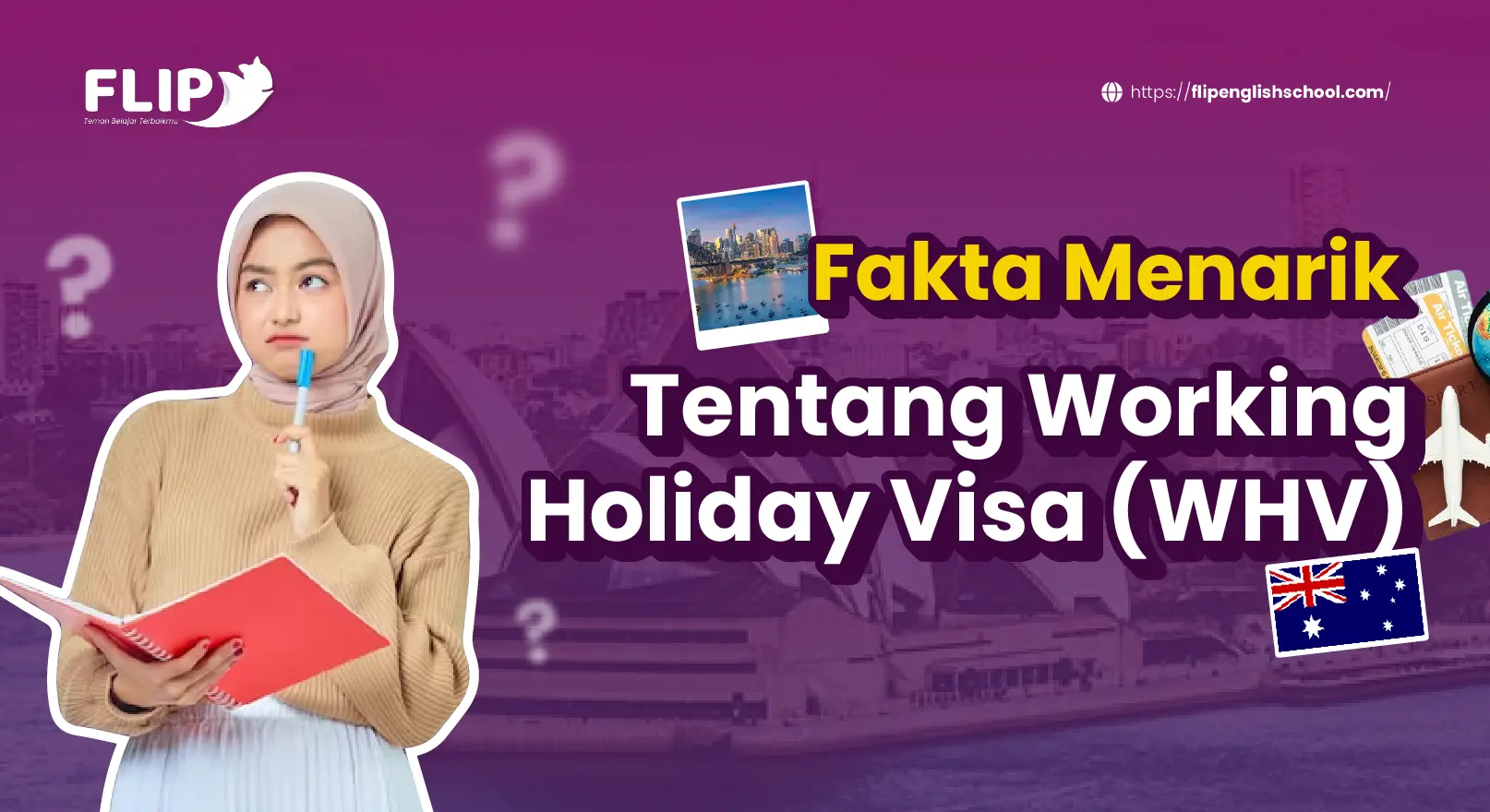 You are currently viewing Fakta Menarik Tentang Working Holiday Visa