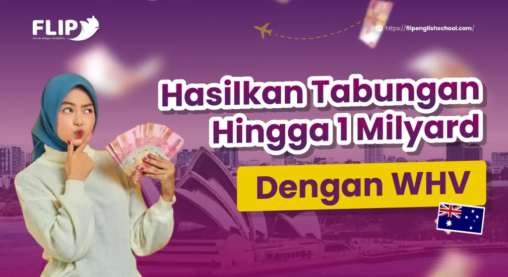 Read more about the article Hasilkan Tabungan Hingga 1 Milyard Dengan WHV