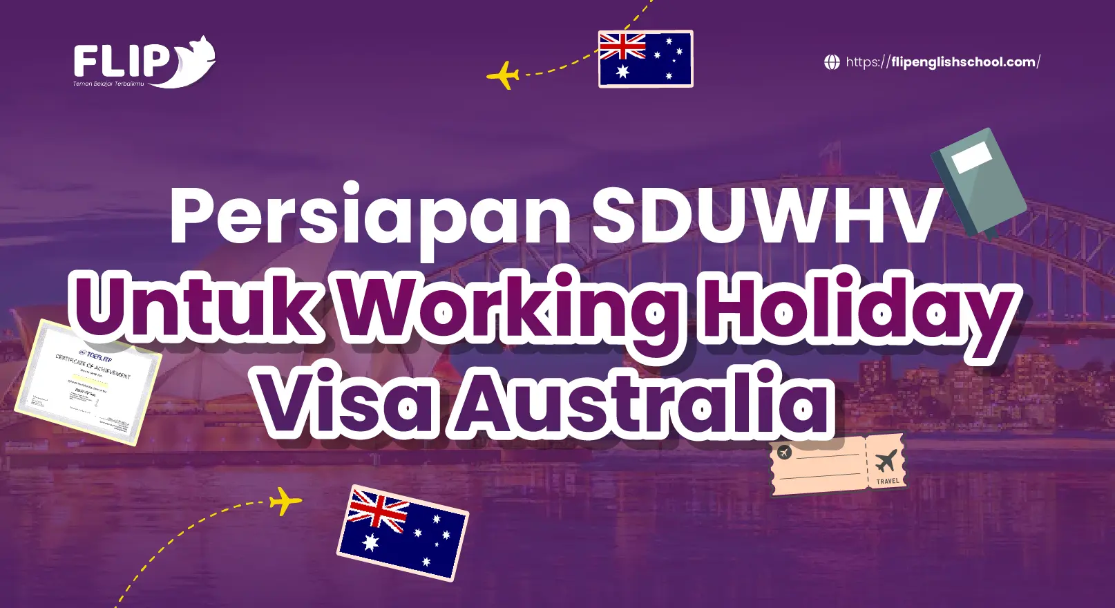 You are currently viewing Persiapan SDUWHV Untuk Working Holiday Visa Australia