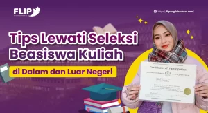 Read more about the article Tips Lewati Seleksi Beasiswa Kuliah di Dalam dan Luar Negeri