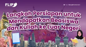 Read more about the article Langkah Persiapan untuk Mendapatkan Beasiswa dan Kuliah di Luar Negeri