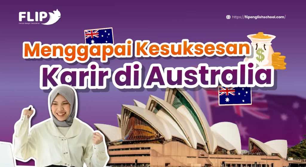 Read more about the article Menggapai Kesuksesan Karir di Australia: Tips, Jenis Pekerjaan, dan Rahasia Diterima