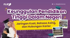Read more about the article Keunggulan Pendidikan Tinggi Dalam Negeri: Jaringan Kuat, Bahasa Asing, dan Hubungan Karier