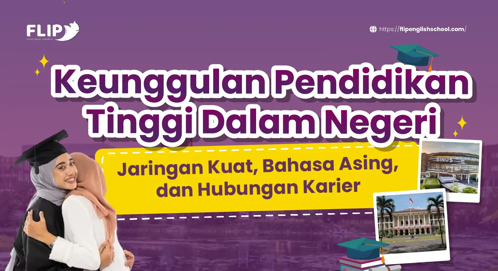 You are currently viewing Keunggulan Pendidikan Tinggi Dalam Negeri: Jaringan Kuat, Bahasa Asing, dan Hubungan Karier