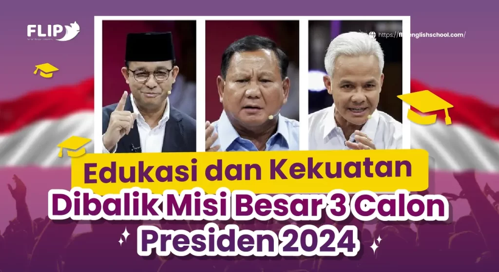 Read more about the article Edukasi dan Kekuatan di Balik Misi Besar 3 Calon Presiden 2024