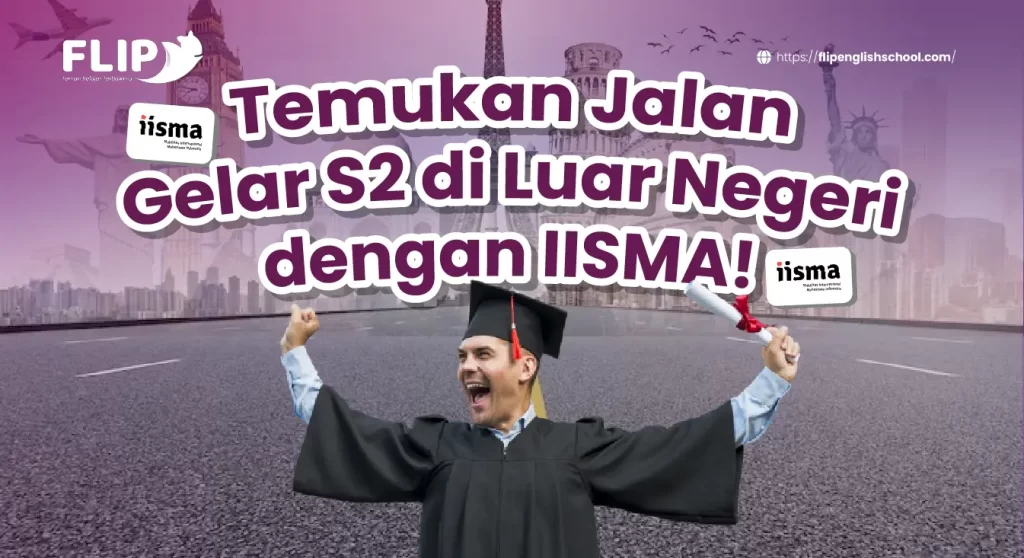 Read more about the article Temukan Jalan Gelar S2 di Luar Negeri dengan IISMA!