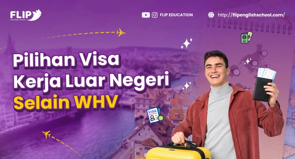 Read more about the article Pilihan Visa Kerja Luar Negeri Selain WHV