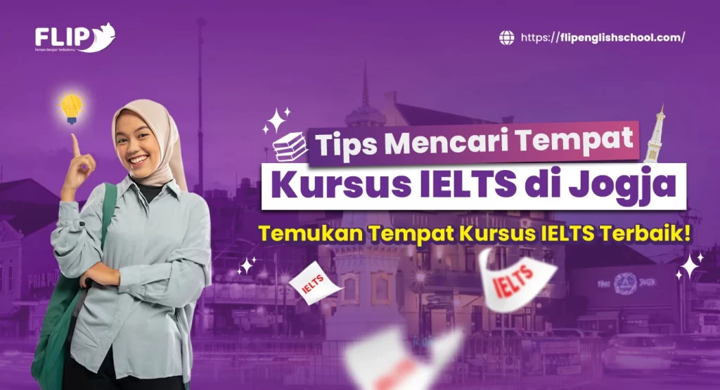 Read more about the article Tips Mencari Tempat Kursus IELTS di Jogja
