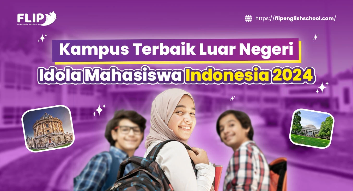 You are currently viewing Kampus Terbaik Luar Negeri Idola Mahasiswa Indonesia 2024
